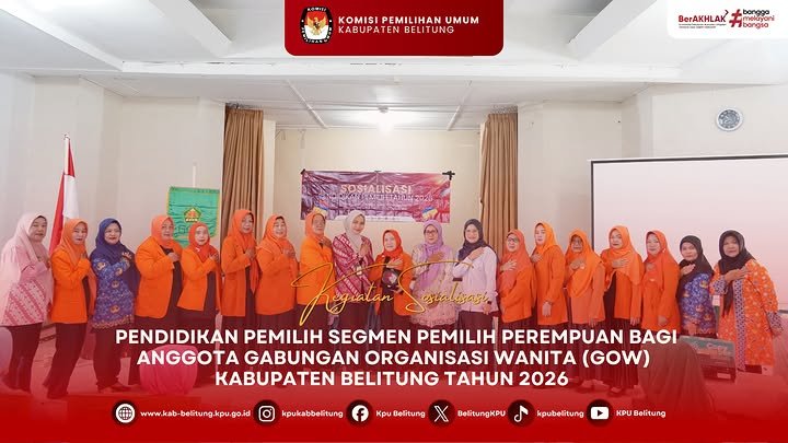 KPU Kabupaten Belitung menyelenggarakan kegiatan pendidikan pemilih bagi anggota Gabungan Organisasi Wanita (GOW) Kabupaten Belitung
