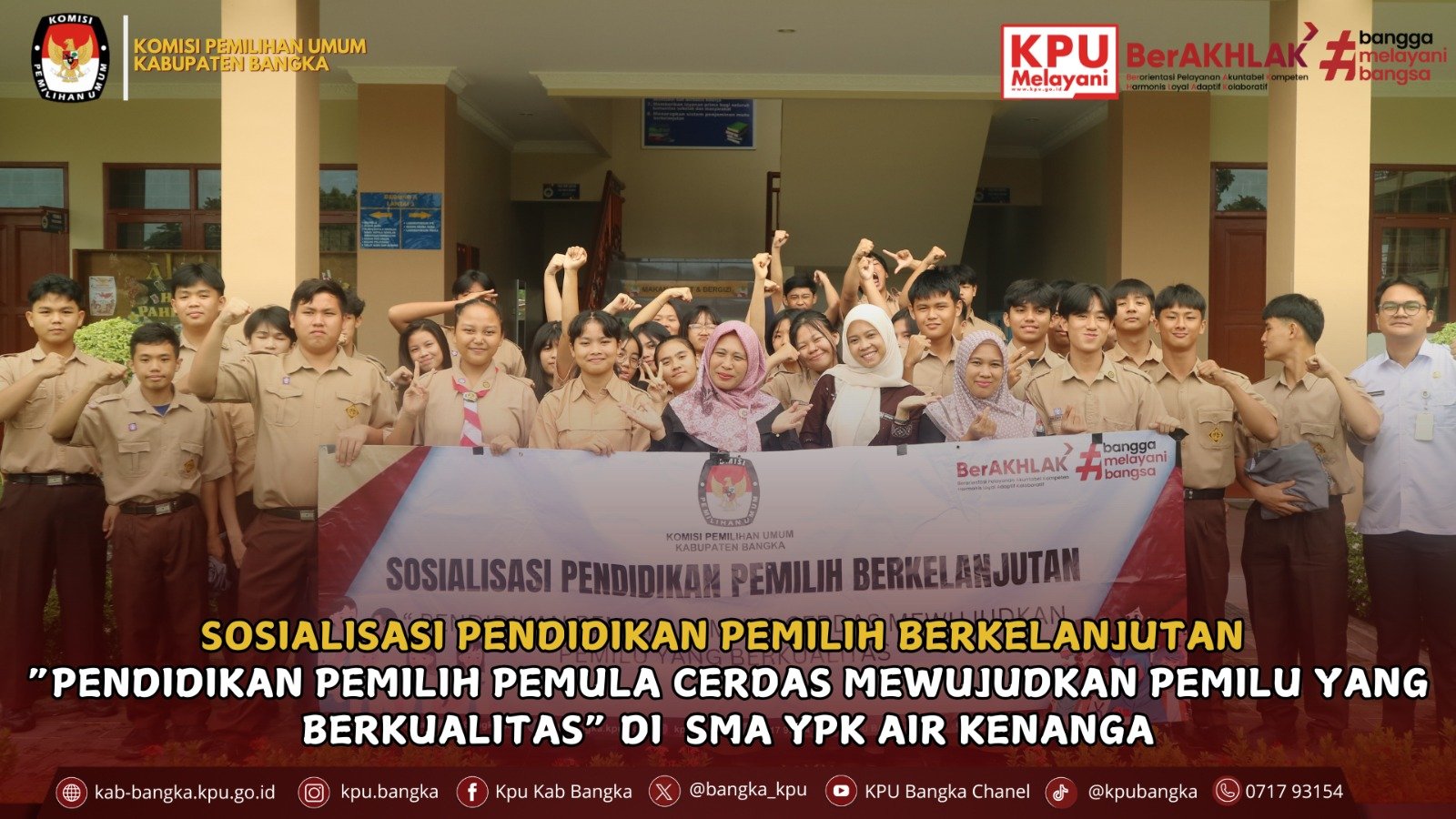 KPU Kabupaten Bangka melaksanakan kegiatan Sosialisasi Pendidikan Pemilih Berkelanjutan dengan tema “Pemilih Pemula Cerdas, Pemilu Berkualitas” di SMA YPK Air Kenanga
