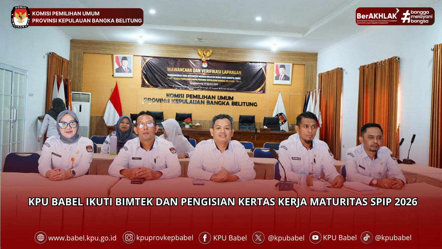 KPU Babel Ikuti Bimtek dan Pengisian Kertas Kerja Maturitas SPIP 2026