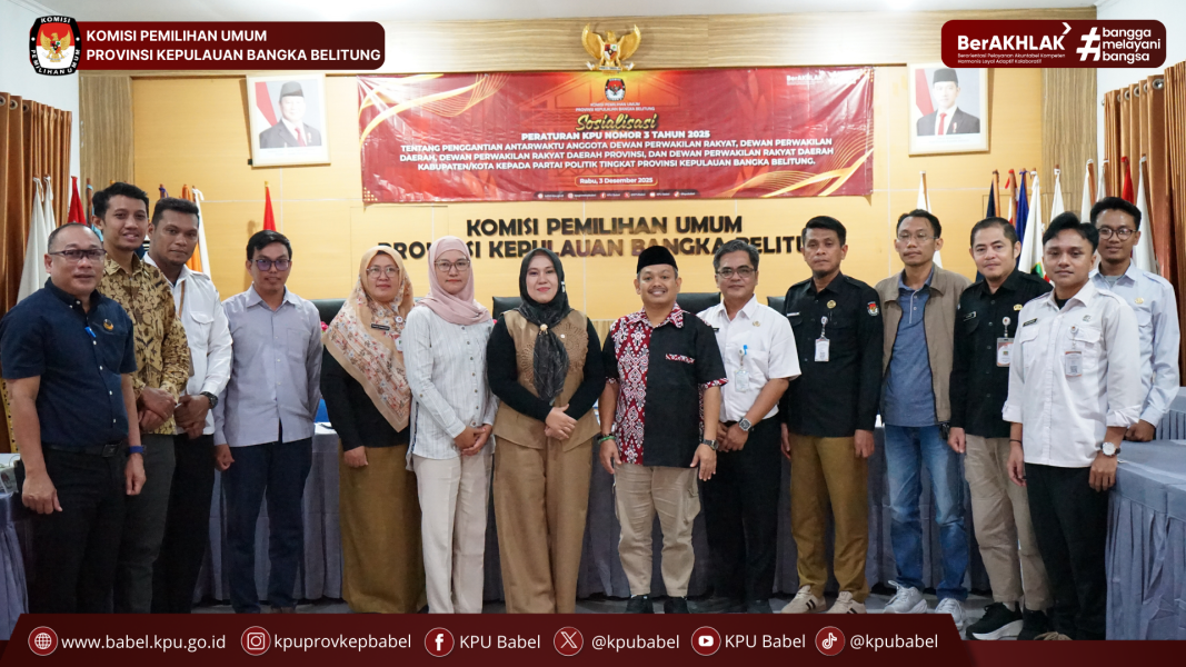 KPU BABEL SOSIALISASIKAN PKPU NOMOR 3 TAHUN 2025 TENTANG PENGGANTIAN ANTARWAKTU ANGGOTA DPRD KEPADA PARTAI POLITIK TINGKAT PROVINSI