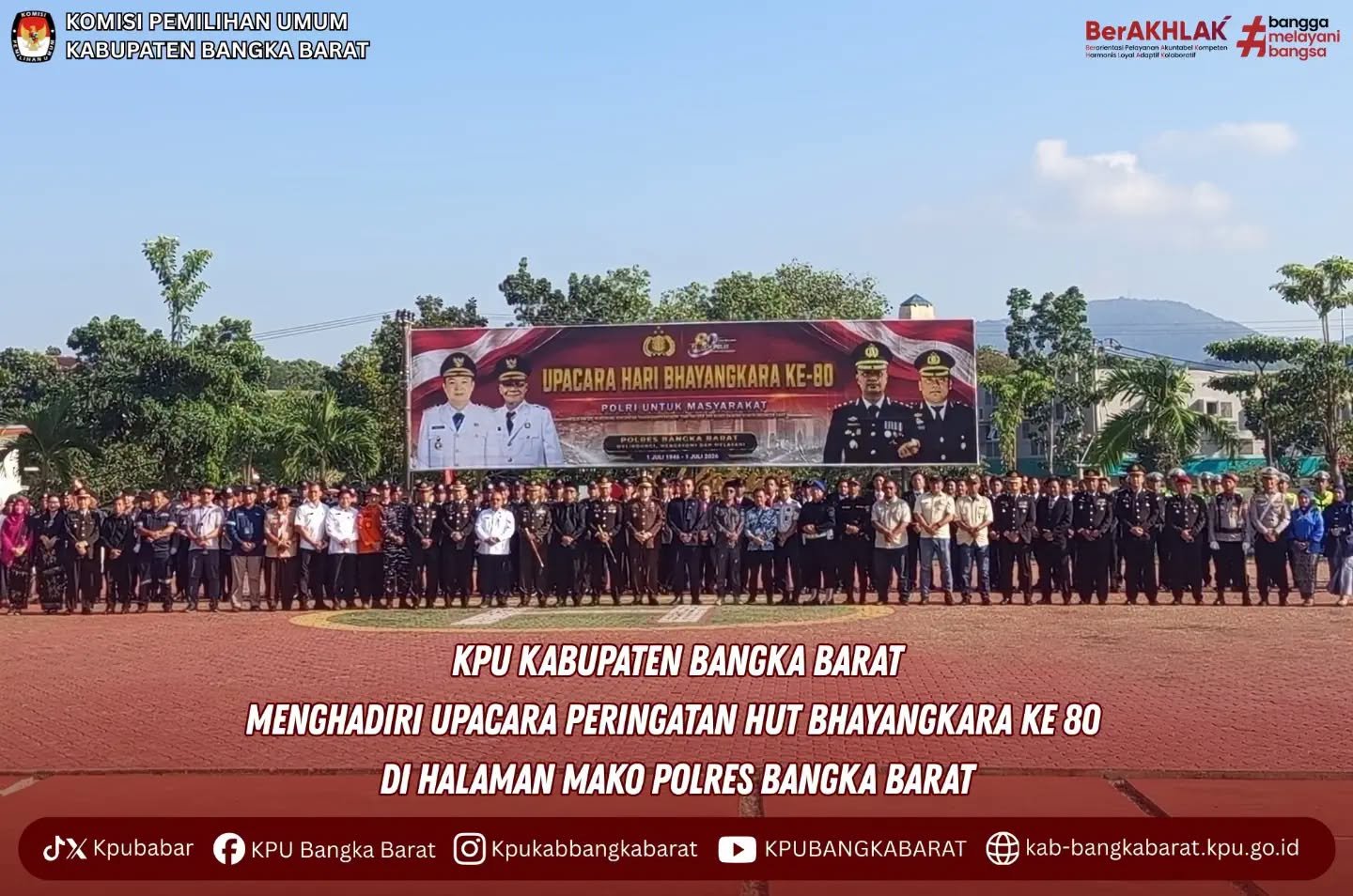 Ketua KPU Kabupaten Bangka Barat menghadiri Upacara Peringatan Hari Bhayangkara ke-80